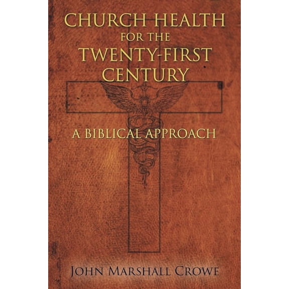 Church Health for the Twenty-First Century (Paperback)