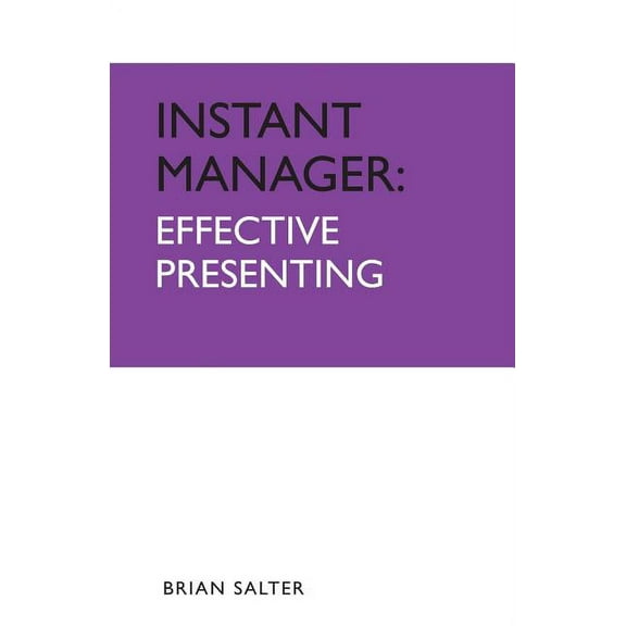 Instant Manager: Skills for Success Instant Manager: Effective Presenting, (Paperback)