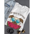 thumbnail image 3 of Say Hello To Summer Pug T-Shirt Women -SPIdeals Designs, Female x-Large, 3 of 4