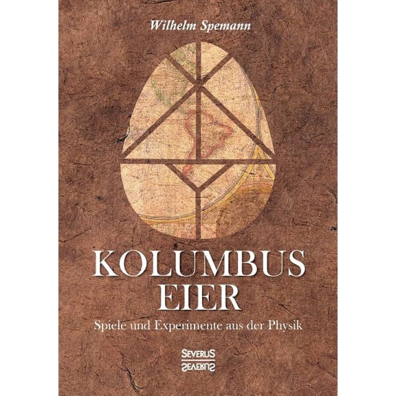 Kolumbus Eier : Spiele und Experimente aus der Physik (Paperback)
