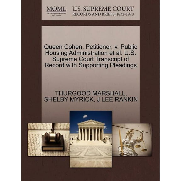 Queen Cohen, Petitioner, V. Public Housing Administration et al. U.S. Supreme Court Transcript of Record with Supporting Pleadings