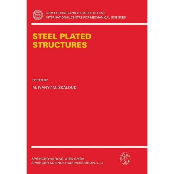 CISM International Centre for Mechanical Steel Plated Structures, Book 358, (Paperback)