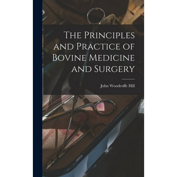 The Principles and Practice of Bovine Medicine and Surgery (Hardcover)