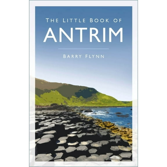 The Little Book of Antrim (Paperback)