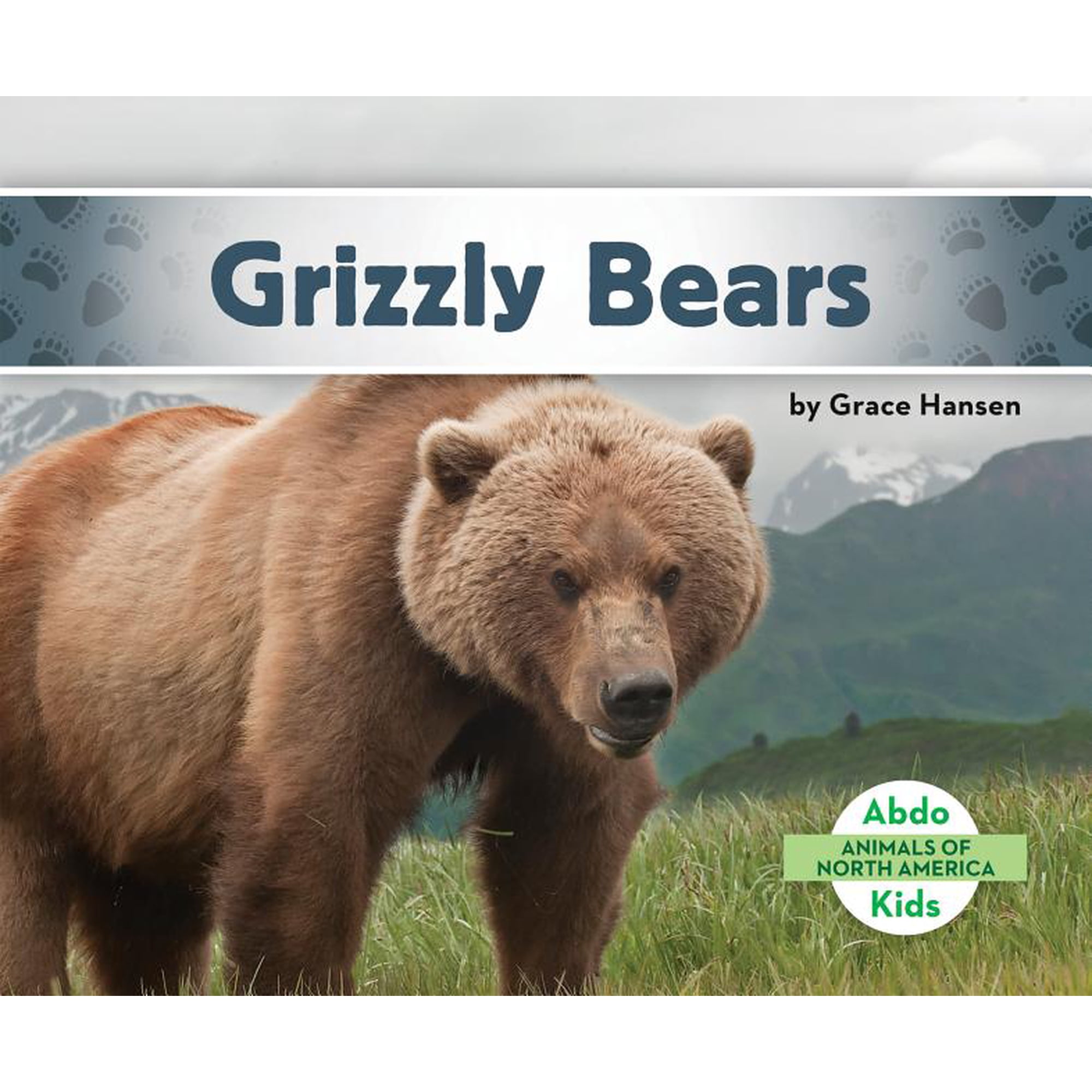 Animals of North America Grizzly Bears, (Hardcover)