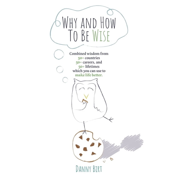 Why and How to Be Wise, (Paperback)