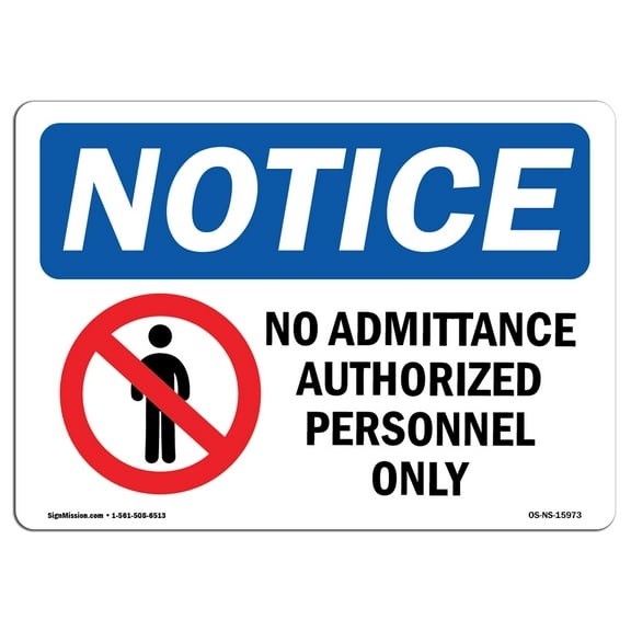 OSHA Notice Signs - NOTICE No Admittance Authorized Personnel Only | Decal | Protect Your Business, Work Site | Made in the USA