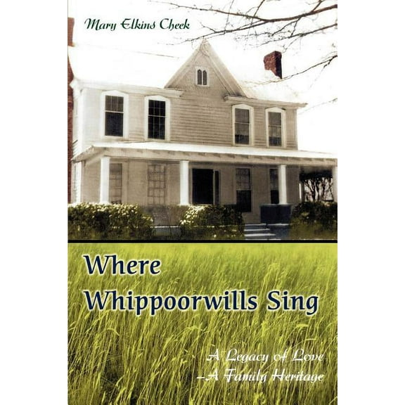 Where Whippoorwills Sing:a Legacy of Lov