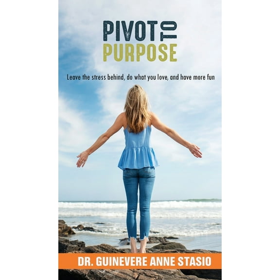 Pivot to Purpose, (Hardcover)