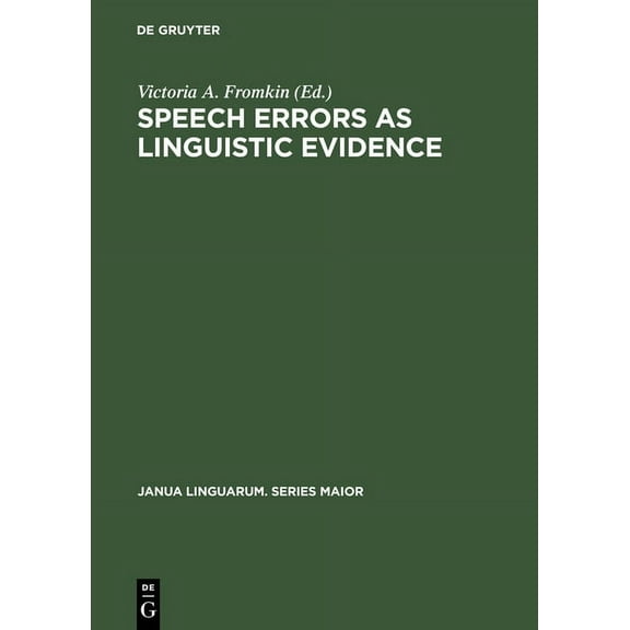 Janua Linguarum. Series Maior Speech Errors as Linguistic Evidence, Book 77, (Hardcover)