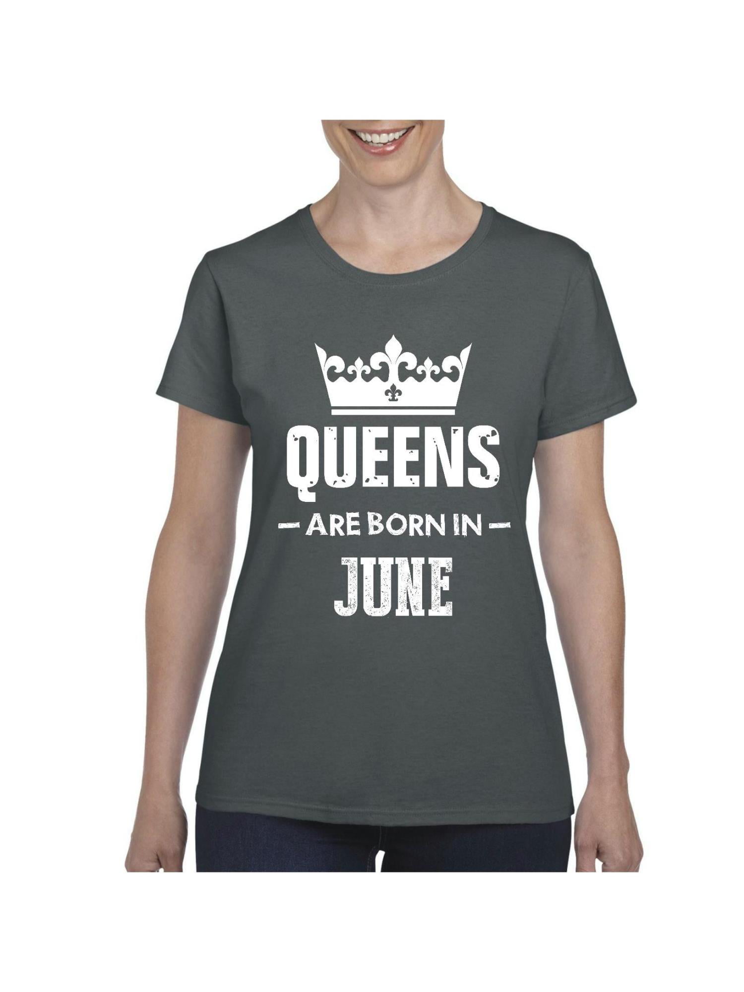 Birthday Girl shirt Queens are Born in June Women's T-shirt gift for her S-3XL 
