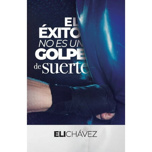El éxito no es un golpe de suerte (Paperback)
