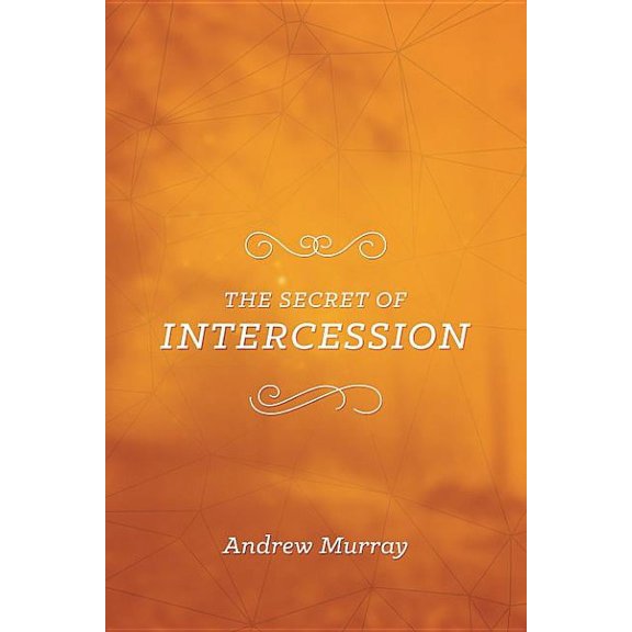 The Secret of Intercession (Paperback)