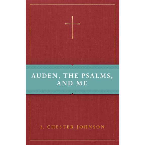 Pre-Owned Auden, the Psalms, and Me (Paperback) 0898699649 9780898699647