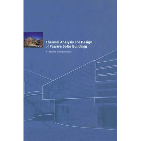 Thermal Analysis and Design of Passive Solar Buildings - (Best Solar Technology 2019)