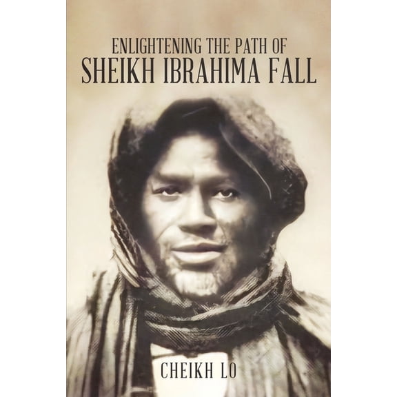 Stars Enlightening the Path of Sheikh Ibrahima Fall, Book 1, (Paperback)