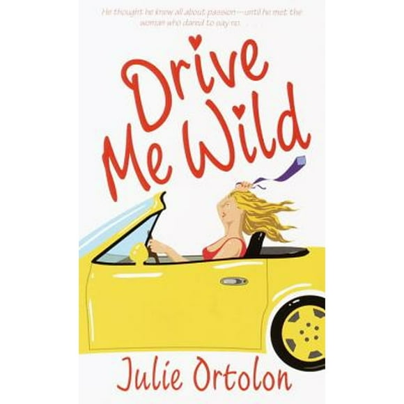 Pre-Owned Drive Me Wild (Paperback 9780440236184) by Julie Ortolon