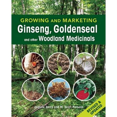 Growing and Marketing Ginseng, Goldenseal and Other Woodland (Best Place To Find Ginseng In Pa)