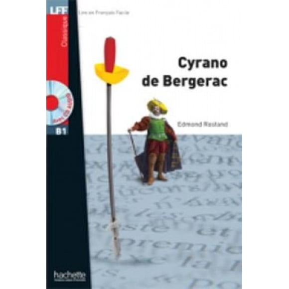 Cyrano de bergerac + CD audio MP3 (Lff (Lire En Francais Facile)) (French Edition)