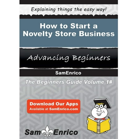 Store Novelty - How to Start a Novelty Store Business - eBook