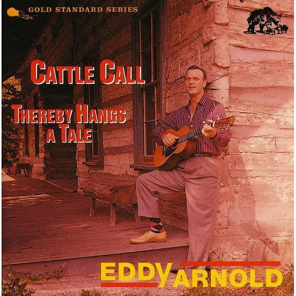Eddy Arnold - Cattle Call / Thereby Hangs A Tale - Music & Performance - CD