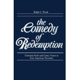thumbnail image 1 of Pre-Owned Comedy of Redemption: Christian Faith and Comic Vision in Four American Novelists (Paperback) 0268007861 9780268007867, 1 of 1
