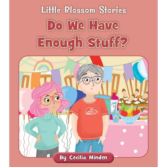 Little Blossom Stories Do We Have Enough Stuff?, (Paperback)