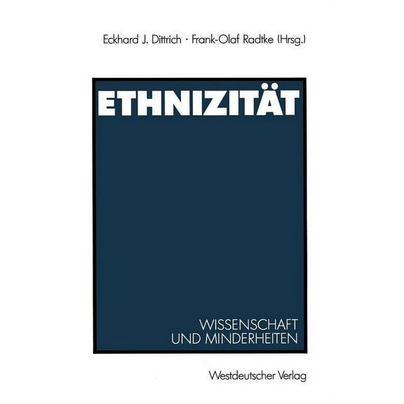EthnizitÃ¤t: Wissenschaft Und Minderheiten, (Paperback)