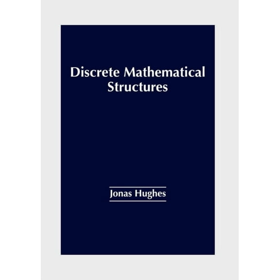 Discrete Mathematical Structures, (Hardcover)