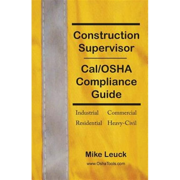 Construction Supervisor Cal/OSHA Compliance Guide (Paperback)