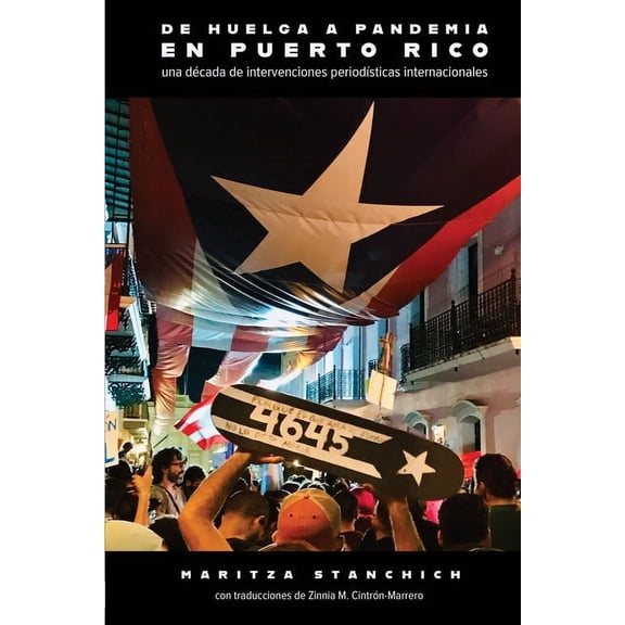 Otra Universidad De huelga a pandemia en Puerto Rico: una década de intervenciones periodÃÂsticas internacionales, (Paperback)