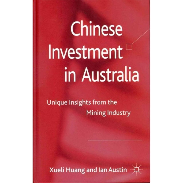 Investissement Chinois en Australie par Huang, Xiuli/ Austin, Ian