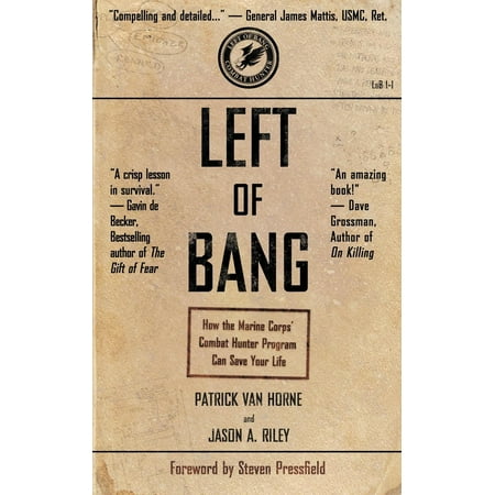 Marine Corps Combat Engineer - Left of Bang : How the Marine Corps' Combat Hunter Program Can Save Your Life