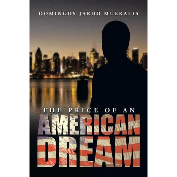 The Price of an American Dream (Paperback)