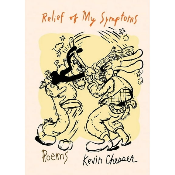Relief of My Symptoms: Poems by Kevin Chesser, (Paperback)
