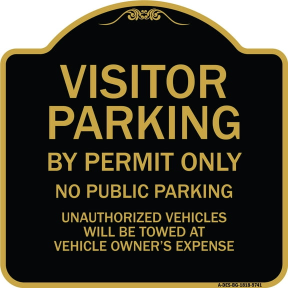 SignMission A-DES-BG-1818-9741 18 x 18 in. Designer Series Sign - Visitor Parking by Permit Only No Public Parking, Black & Gold
