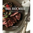 thumbnail image 1 of Buck, Buck, Moose, Hank Shaw Hardcover, 1 of 1
