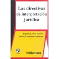 thumbnail image 1 of Libro Las Directivas De Interpretacion Juridica Tapa Blanda, Autor Lucila Caballero, Editorial Distribuciones Fontamara, 1 of 2