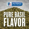 thumbnail image 3 of McCormick Culinary Basil Leaves, 5 oz - One 5 Ounce Container of Dried Basil Seasoning with Authentic, Fresh Flavor, Pairs Well with Pasta, Pizzas, Poultry, Sauces and More, 3 of 3