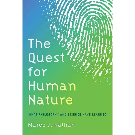 The Quest for Human Nature: What Philosophy and Science Have Learned, (Paperback)