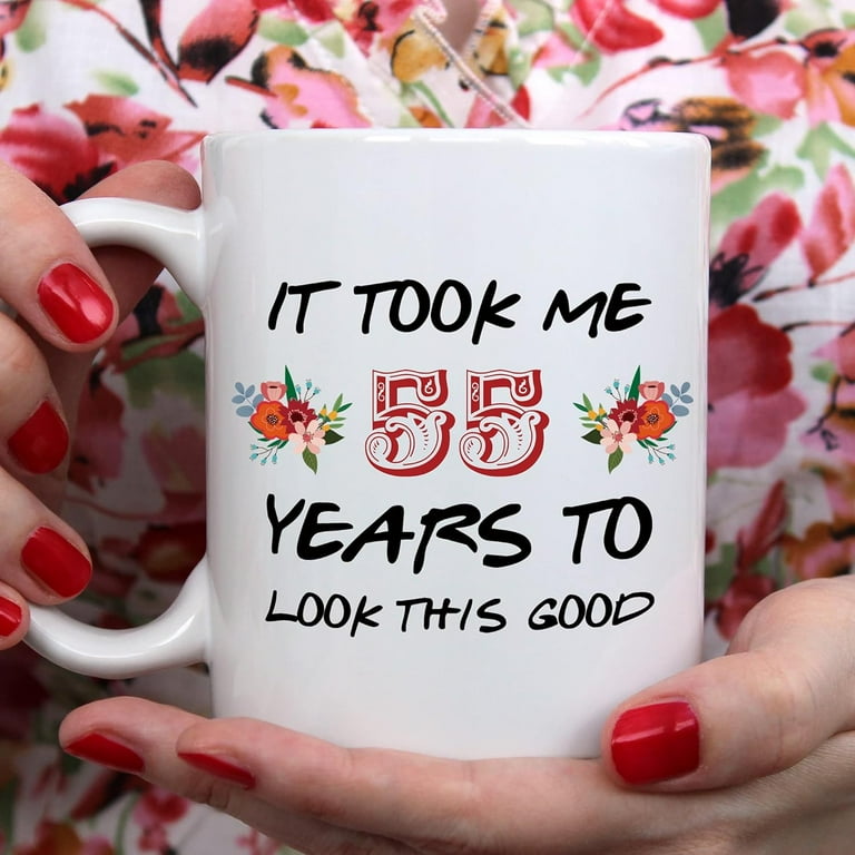 Mug Gifts For 55 Year Old Woman 55th Birthday Gifts For Women Men