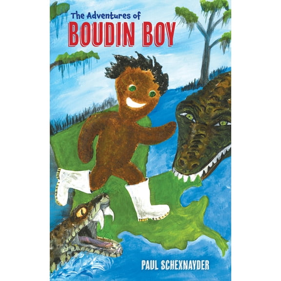 The Adventures of Boudin Boy, (Paperback)