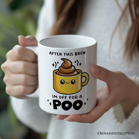 After This Brew I'm Off For a Poo Mug, Funny Coffee Lover Gift