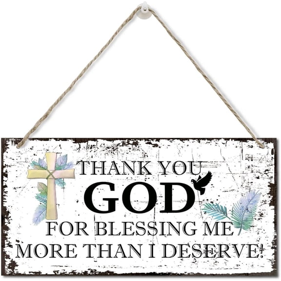 Thank You God for Blessing Me More Than I Deserve Sign, Hanging Sign Home Decor, Faith Religious Belief Gratitude Home Ornament Living Room Gift, Christian Family Decor Saying Sign 10x5 Inch