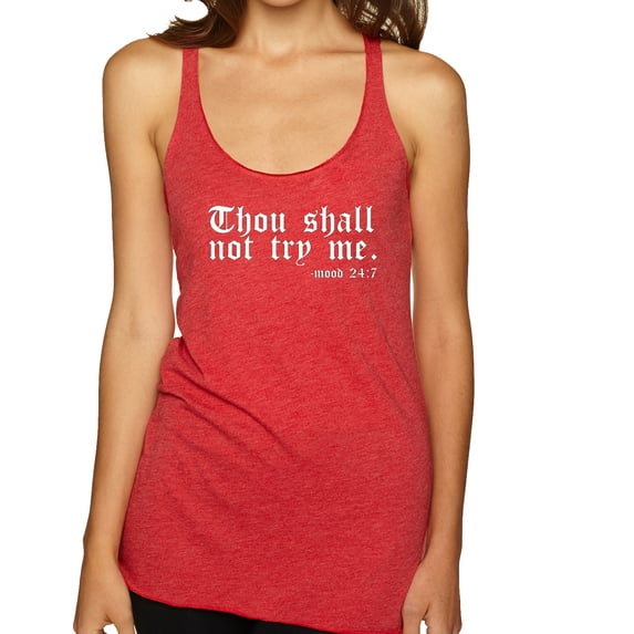 Wild Bobby, Thou Shall Not Try Me Mood 24:7, Inspirational/Christian, Women Tri-Blend Racerback Tank Top, Vintage Red, Large
