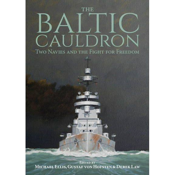 The Baltic Cauldron : Two Navies and the Fight for Freedom (Paperback)