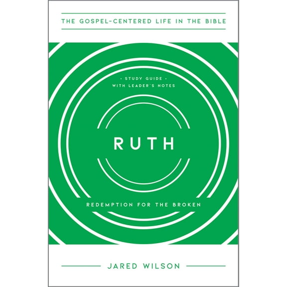 Pre-Owned Ruth: Redemption for the Broken, Study Guide with Leader's Notes (Paperback) 1948130939 9781948130936