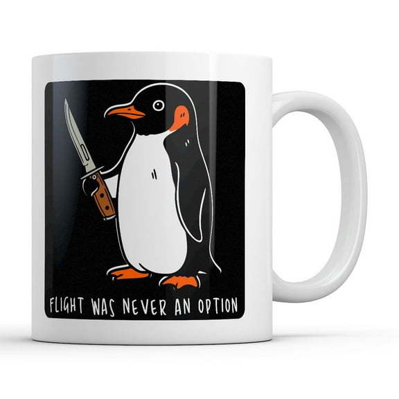 Flight Was Never An Option Mug Funny Sarcastic Penguin Graphic Novelty Coffee Cup