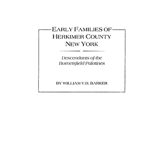 Pre-Owned Early Families of Herkimer County, New York (Paperback) 0806310782 9780806310787