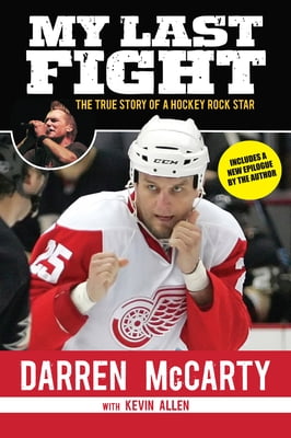 Pre-Owned My Last Fight: The True Story of a Hockey Rock Star (Paperback) 1629370452 9781629370453